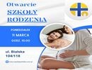 11 marca otwarcie Szkoły Rodzenia