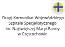 Drugi komunikat Wojewódzkiego Szpitala Specjalistycznego im. Najświętszej Maryi Panny w Częstochowie w sprawie informacji dotyczącej oddziału Chirurgii i Traumatologii Dziecięcej.