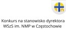 Konkurs na stanowisko dyrektora WSzS im. NMP w Częstochowie 